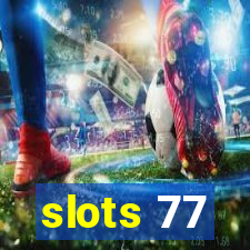 slots 77